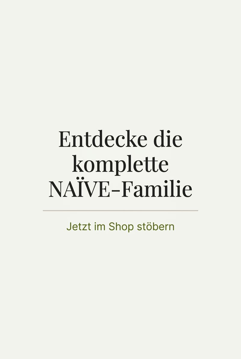 Helle Textfolie „Entdecke die komplette NAÏVE-Familie, jetzt im Shop stöbern“